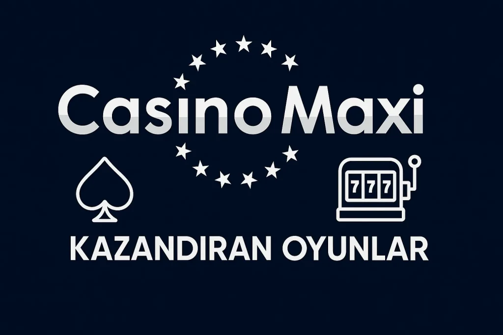 casinomaxi inceleme